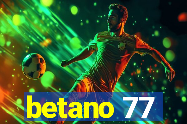 betano 77